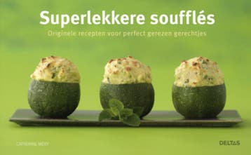 Superlekkere soufflés 9789044732078 Catherine Méry, Verzenden, Zo goed als nieuw, Catherine Méry