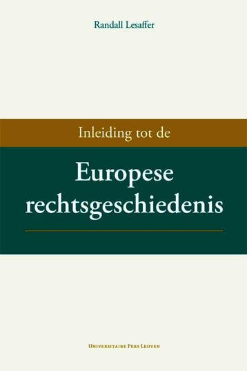 Inleiding tot de Europese rechtsgeschiedenis 9789058679802, Verzenden, Randall Lesaffer