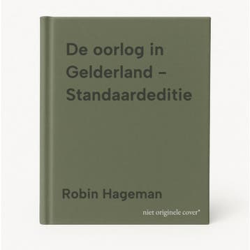 De oorlog in Gelderland - Standaardeditie 9789493084063, Verzenden, Zo goed als nieuw, Robin Hageman
