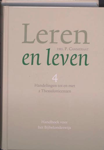 Leren en leven / 4 Handelingen tot en met 2 Thessalonicenzen, Boeken, Godsdienst en Theologie, Verzenden, Gelezen, P. Cammeraat