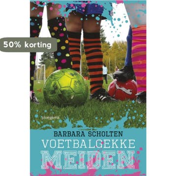 Voetbalgekke meiden / Voetbalgekke meiden / 1 9789021674797, Boeken, Verzenden, Zo goed als nieuw, Barbara Scholten