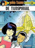 De tijdspiraal / Yoko Tsuno / 11 9789031406753 Leloup, Verzenden, Gelezen, Leloup