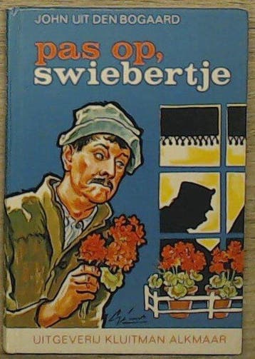 Pas op swiebertje - den Bogaard, Verzenden, Nieuw