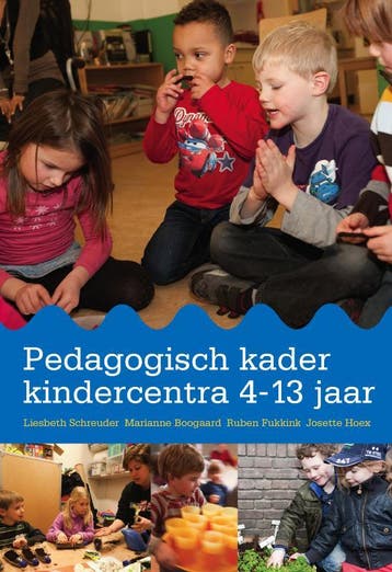 Pedagogisch kader kindercentra 4-13 jaar 9789035233270, Boeken, Verzenden, Zo goed als nieuw, Liesbeth Schreuder