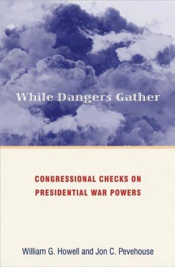 While Dangers Gather 9780691134628 William G. Howell, Verzenden, Zo goed als nieuw, William G. Howell