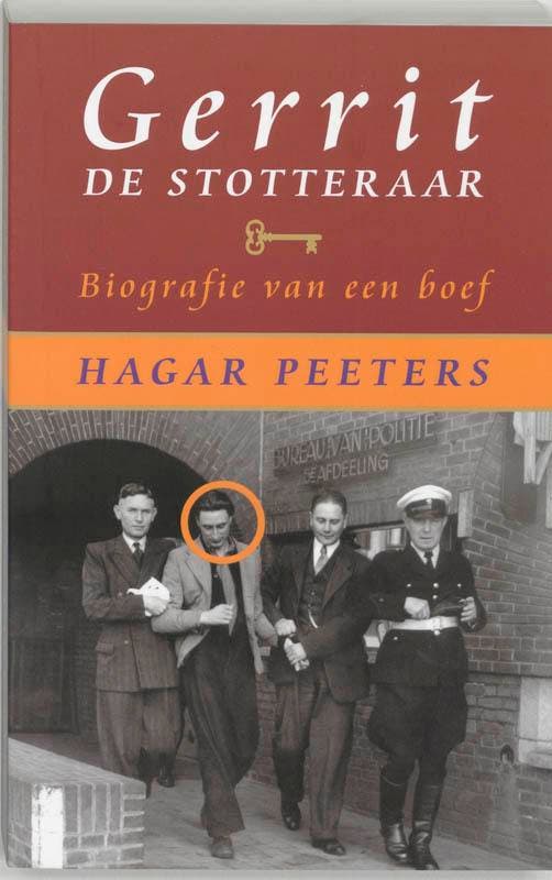 Gerrit de stotteraar 9789057591044 Hagar Peeters, Livres, Histoire mondiale, Envoi