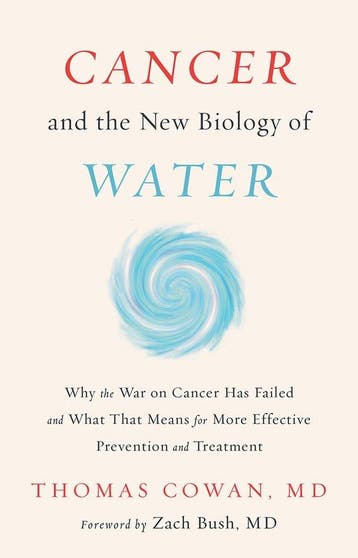 Cancer and the New Biology of Water 9781603588812, Verzenden, Gelezen, Thomas Cowan