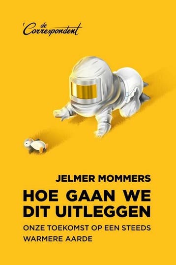 Hoe gaan we dit uitleggen 9789493254084 Jelmer Mommers, Verzenden, Gelezen, Jelmer Mommers