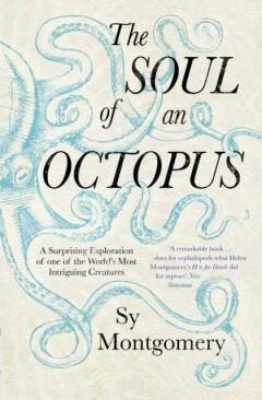 The Soul of an Octopus 9781471146756 Sy Montgomery, Livres, Langue | Anglais, Envoi
