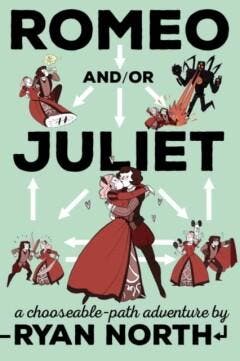 Romeo and/or Juliet 9781101983300 Ryan North, Verzenden, Zo goed als nieuw, Ryan North