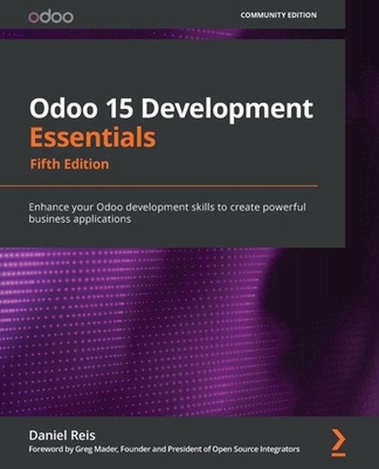 Odoo 15 Development Essentials 9781800200067 Daniel Reis, Boeken, Taal | Engels, Zo goed als nieuw, Verzenden