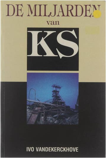 De Miljarden van KS - Ivo Vandekerckhove 9789052320991, Verzenden, Vandekerckhove