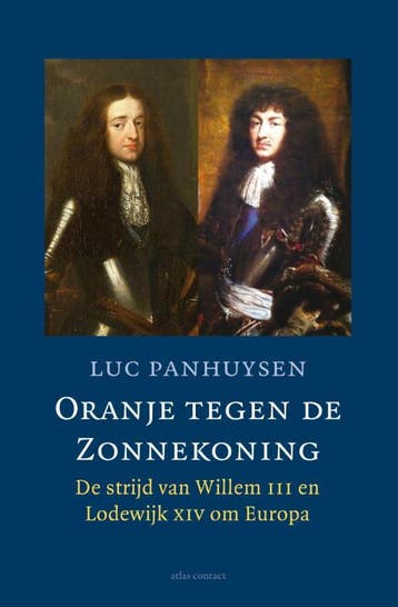 Oranje tegen de Zonnekoning 9789045023298 Luc Panhuysen, Verzenden, Zo goed als nieuw, Luc Panhuysen