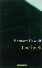 Loerhoek (9789045013817, Bernard Dewulf), Verzenden, Nieuw