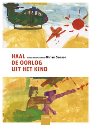 Haal de oorlog uit het kind 9789044809879 M. Samsom, Verzenden, Zo goed als nieuw, M. Samsom