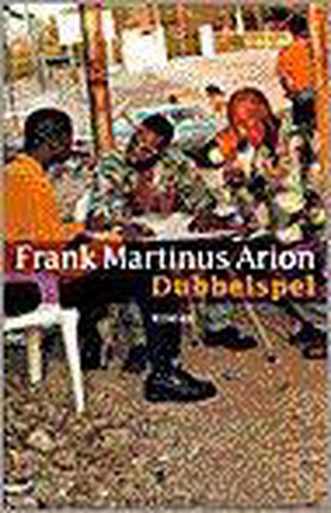 DUBBELSPEL 9789023439677 Frank Martinus Arion, Livres, Romans, Envoi