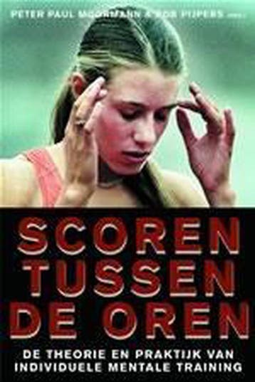 Scoren tussen de oren 9789026517358, Boeken, Verzenden, Gelezen