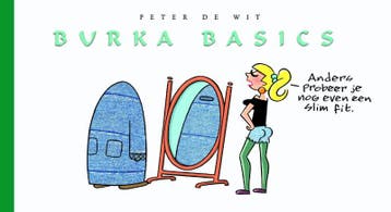 Burka basics 9789076174433 Peter de Wit, Boeken, Verzenden, Zo goed als nieuw, Peter de Wit