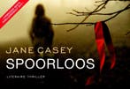 Spoorloos / Dwarsligger / 121 9789049801120 Jane Casey, Boeken, Verzenden, Zo goed als nieuw, Jane Casey