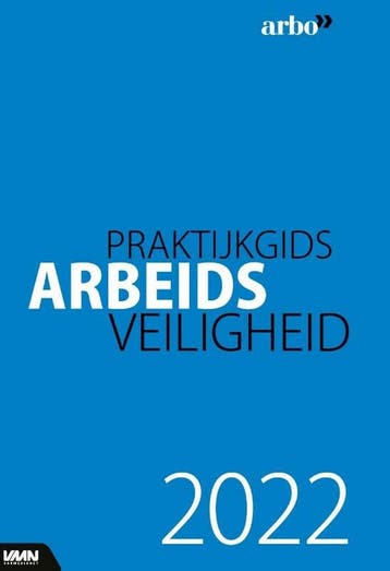 Praktijkgids arbeidsveiligheid / 2022 9789462157446, Boeken, Economie, Management en Marketing, Verzenden, Zo goed als nieuw