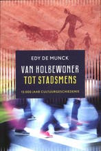Van holbewoner tot stadsmens 9789060386620 Edy de Munck, Verzenden, Gelezen, Edy de Munck