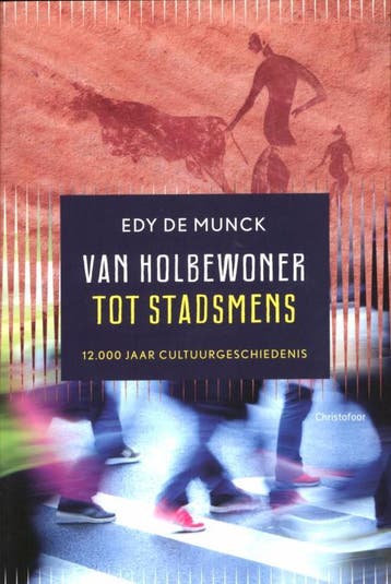 Van holbewoner tot stadsmens 9789060386620 Edy de Munck, Boeken, Verzenden, Gelezen, Edy de Munck