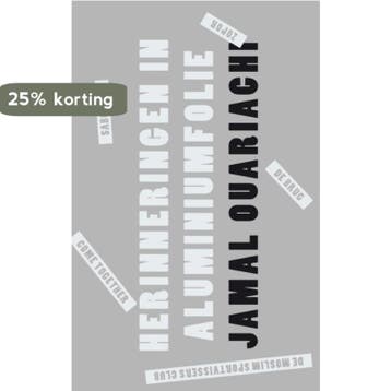 Herinneringen in aluminiumfolie 9789021406268, Verzenden, Jamal Ouariachi