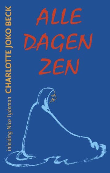Alle dagen zen 9789063500580 C.J. Beck, Verzenden, Zo goed als nieuw, C.J. Beck