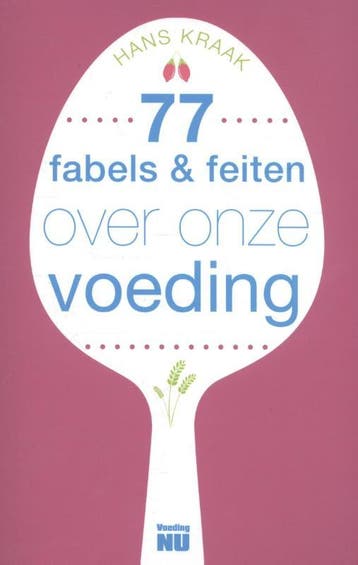 77 fabels & feiten over onze voeding 9789088030703, Verzenden, Zo goed als nieuw, Hans Kraak