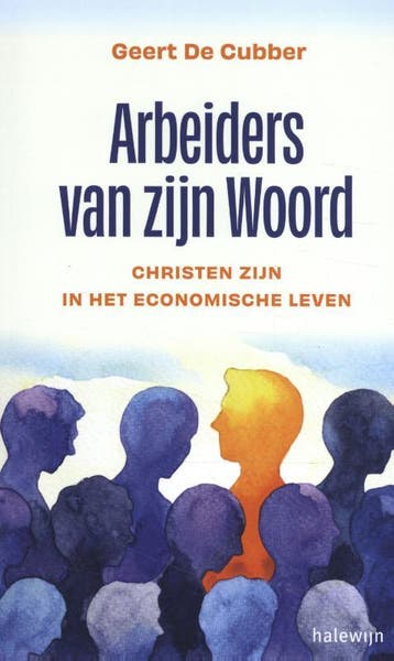 Arbeiders van zijn Woord 9789085286028 Geert De Cubber, Verzenden, Geert De Cubber
