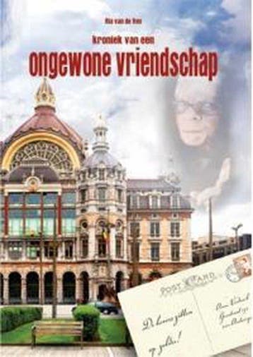 Kroniek van een ongewone vriendschap 9789460791420, Boeken, Verzenden, Gelezen, Ria van de Ven