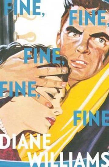Fine, Fine, Fine, Fine, Fine 9781909585201 Diane Williams, Verzenden, Diane Williams