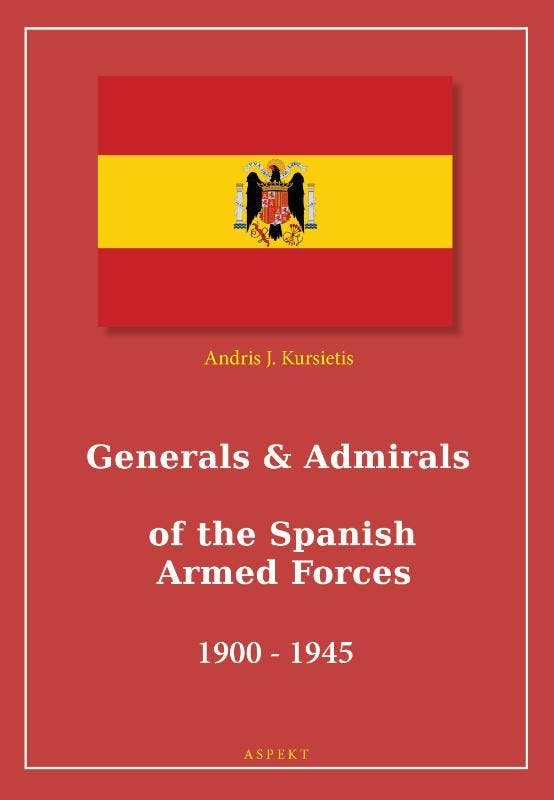 Generals & Admirals Of The Spanish Armed Forces 1900 - 1945, Boeken, Overige Boeken, Nieuw, Verzenden