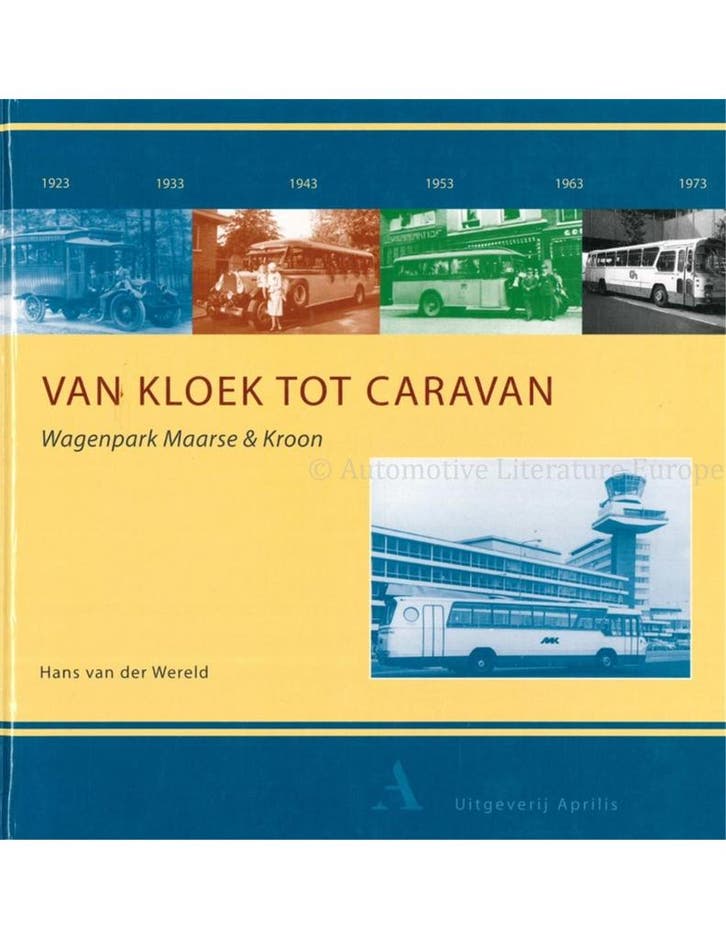 VAN KLOEK TOT CARAVAN, VIJFTIG JAAR WAGENPARK MAARSE &, Livres, Autos | Livres