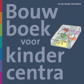 Bouwboek voor kindercentra 9789068685763 Ine van Liempd, Verzenden, Zo goed als nieuw, Ine van Liempd
