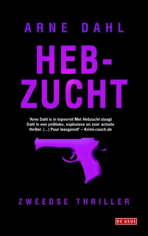 Hebzucht / Opcop / 1 9789044524314 Arne Dahl, Livres, Thrillers, Envoi