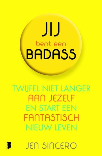 Jij bent een badass! 9789022576793 Jen Sincero, Verzenden, Zo goed als nieuw, Jen Sincero