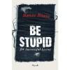 Be Stupid: For Successful Living 9780847837588 Renzo Rosso, Verzenden, Renzo Rosso