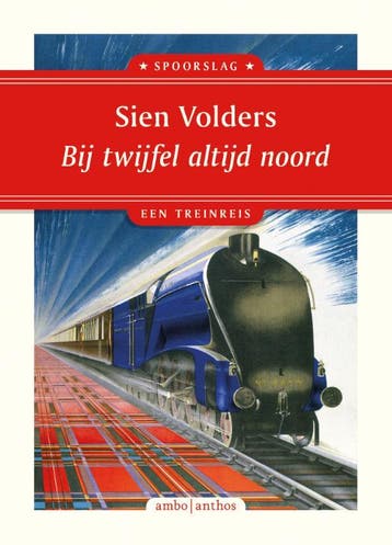 Bij twijfel altijd noord / Spoorslag 9789026363122, Verzenden, Sien Volders