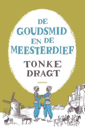 De goudsmid en de meesterdief 9789025875244 Tonke Dragt, Verzenden, Zo goed als nieuw, Tonke Dragt