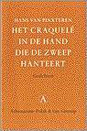 Het craquelé in de hand die de zweep hanteert 9789025341756, Verzenden, Gelezen, Hans van Pinxteren