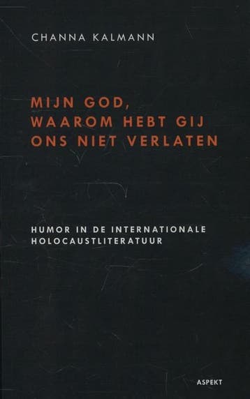 Mijn God, waarom hebt Gij ons niet verlaten? 9789461532640, Verzenden, Channa Kalmann