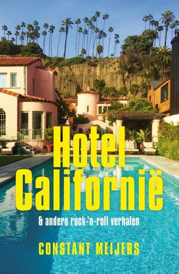 Hotel Californië 9789082309058 Constant Meijers, Verzenden, Constant Meijers