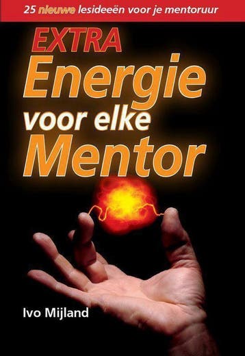 Extra energie voor elke mentor / Praktijkboeken Ivo Mijland, Boeken, Verzenden, Zo goed als nieuw, Ivo Mijland