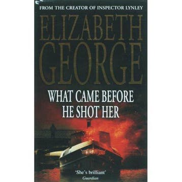 What Came Before He Shot Her 9780340827512 Elizabeth George, Verzenden, Elizabeth George