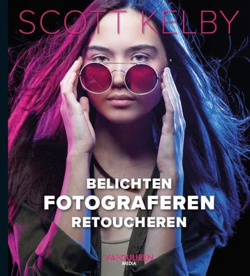 Belichten, Fotograferen, Retoucheren! | Scott Kelby | Nieuw, Verzenden, Nieuw, Scott Kelby