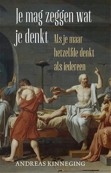Je Mag Zeggen Wat Je Denkt | Andreas Kinneging | Nieuw, Verzenden, Andreas Kinneging