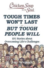 Chicken Soup for the Soul: Tough Times Wont Last But Tough, Verzenden, Amy Newmark
