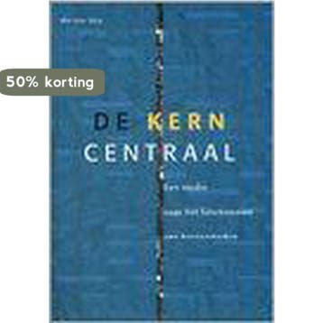 KERN CENTRAAL, DE         STUDIE N/H FUNCTION. V, Verzenden, M. Seip