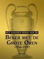Het gouden boek van de beker met de grote oren 1956-1992 /, Verzenden, Zo goed als nieuw, Raf Willems